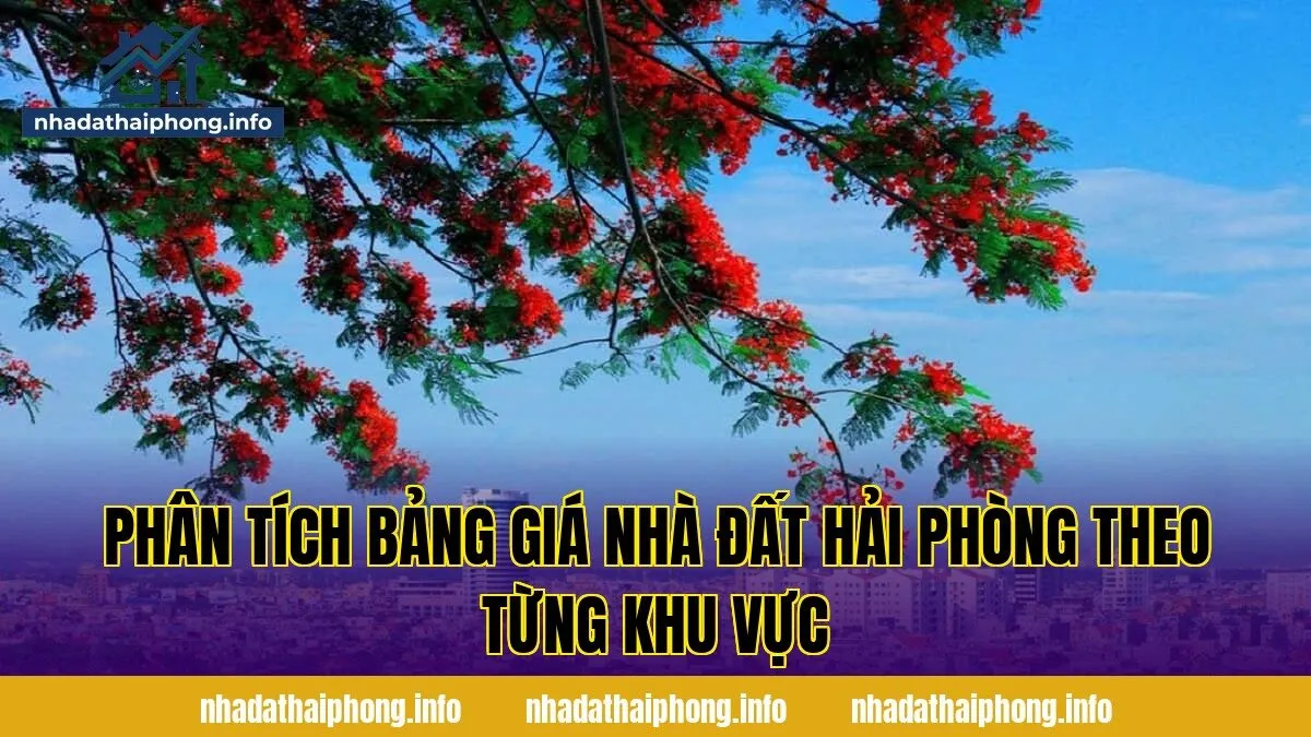 Phân tích bảng giá nhà đất Hải Phòng theo từng khu vực