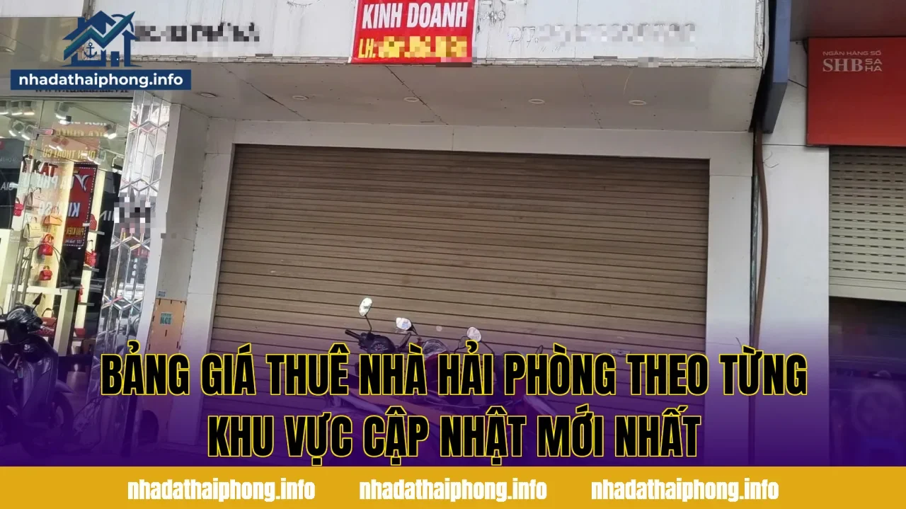 Bảng giá thuê nhà Hải Phòng theo từng khu vực cập nhật mới nhất