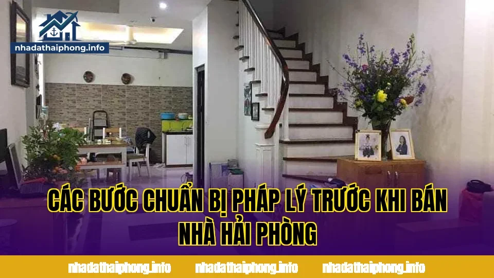 Các bước chuẩn bị pháp lý trước khi bán nhà Hải Phòng