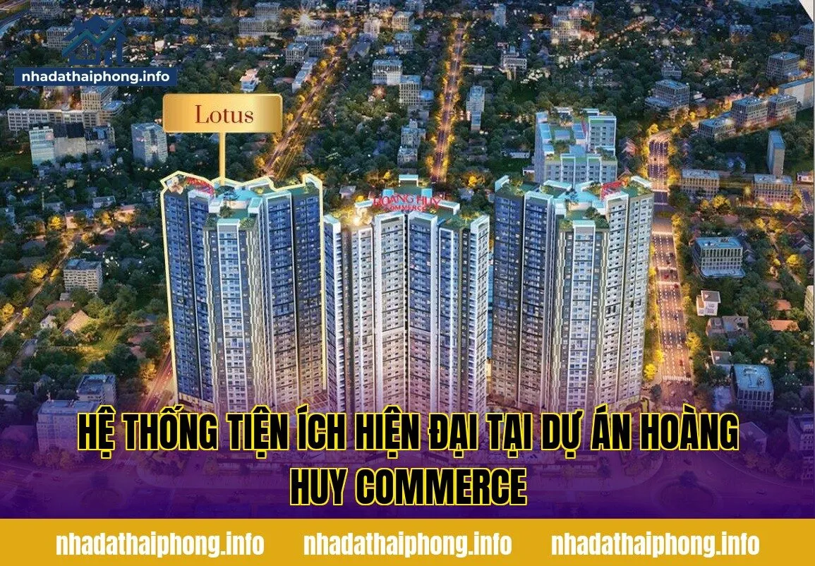 Hệ thống tiện ích hiện đại tại dự án Hoàng Huy Commerce