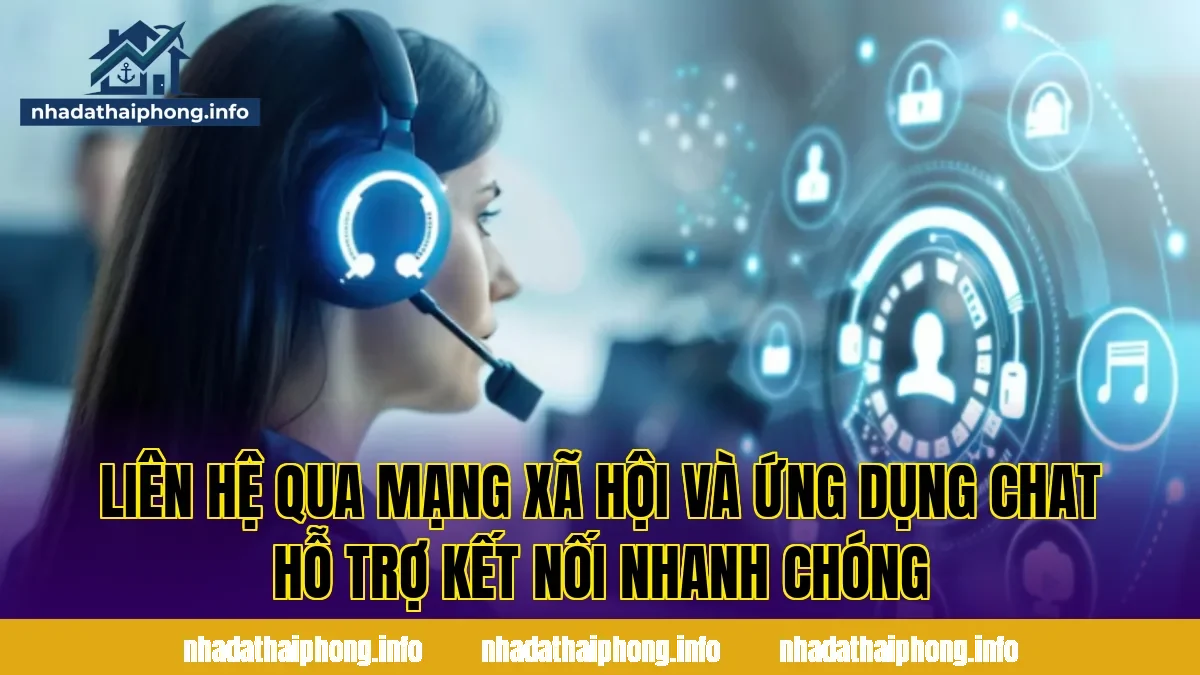 Liên hệ qua mạng xã hội và ứng dụng chat hỗ trợ kết nối nhanh chóng