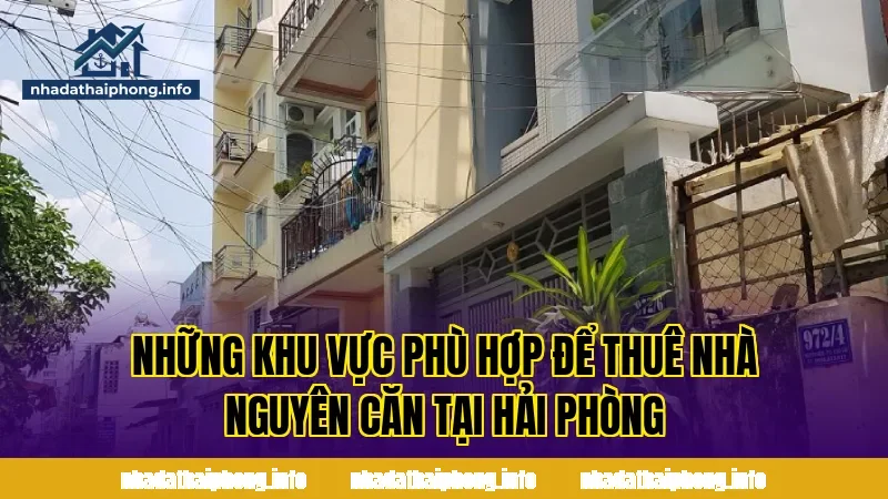 Những khu vực phù hợp để thuê nhà nguyên căn tại Hải Phòng