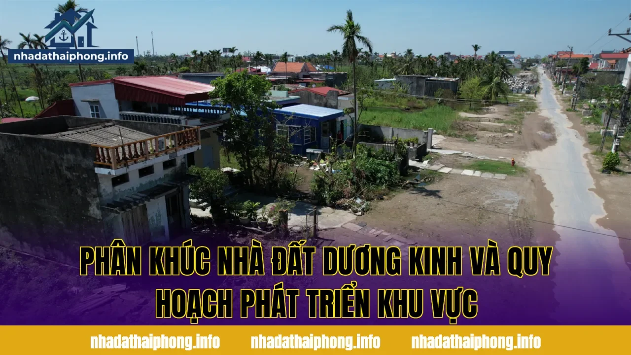 Phân khúc nhà đất Dương Kinh và quy hoạch phát triển khu vực