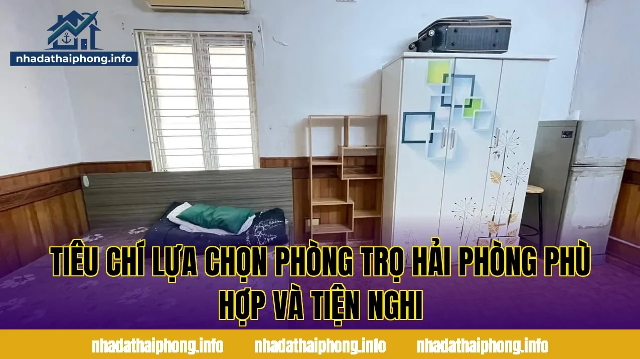 Tiêu chí lựa chọn phòng trọ Hải Phòng phù hợp và tiện nghi