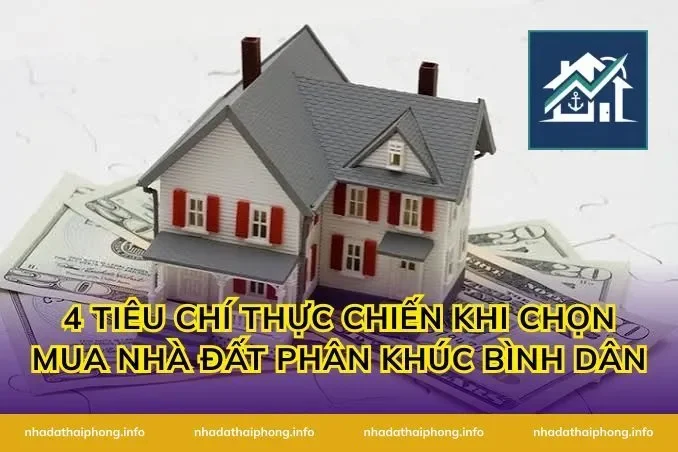 4 Tiêu chí thực chiến khi chọn mua nhà đất phân khúc bình dân