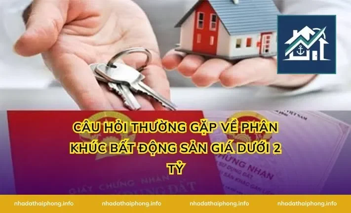 Câu hỏi thường gặp về phân khúc bất động sản giá dưới 2 tỷ